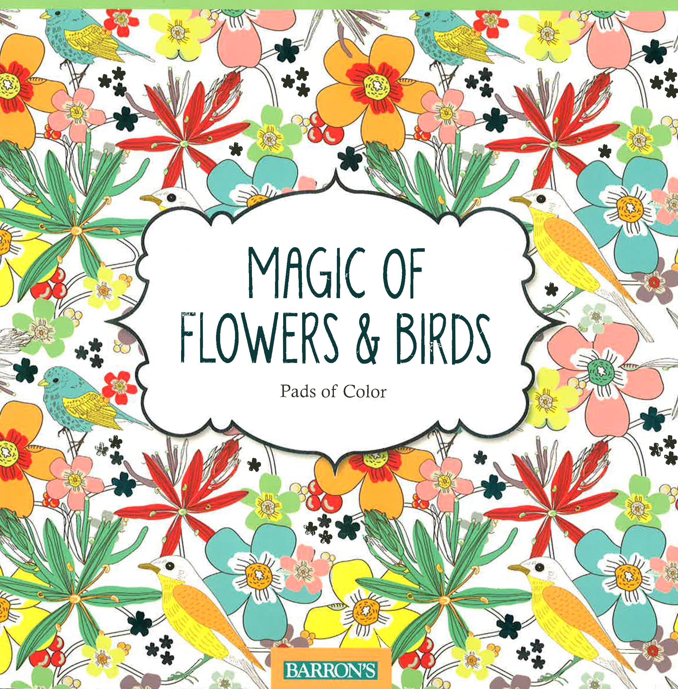 Magic Of Flowers & Birds (Pads Of Color)