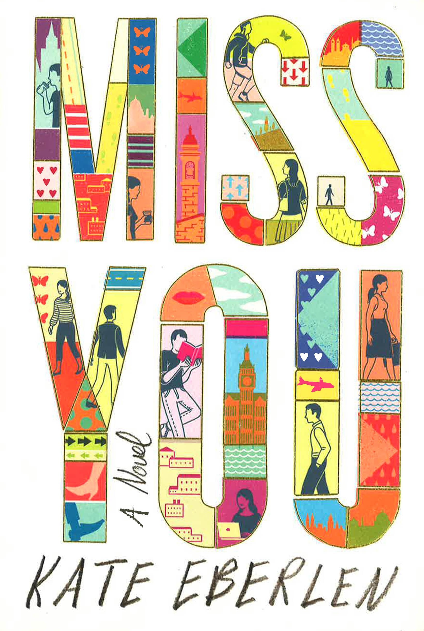 *Miss You: A Novel