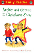 Early Reader: Archie and George and the Christmas Show