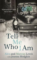 Tell Me Who I Am: Sometimes It's Safer Not To Know
