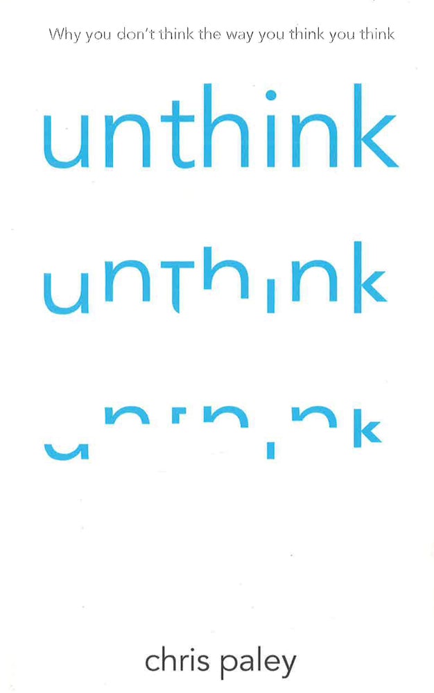 Unthink: And how to harness the power of your unconscious