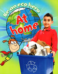 Be An Eco Hero: At Home