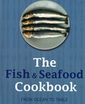 The Fish & Seafood Cookbook