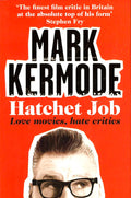Hatchet Job: Love Movies, Hate Critics