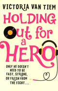 Holding Out For A Hero