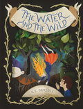 The Water And The Wild (Hb)