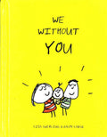 We Without You