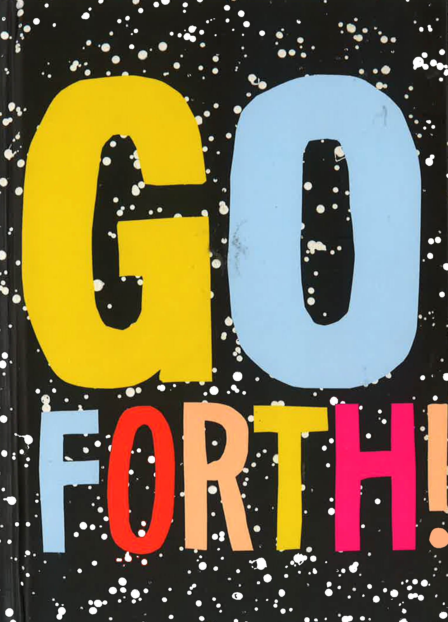 Go Forth!