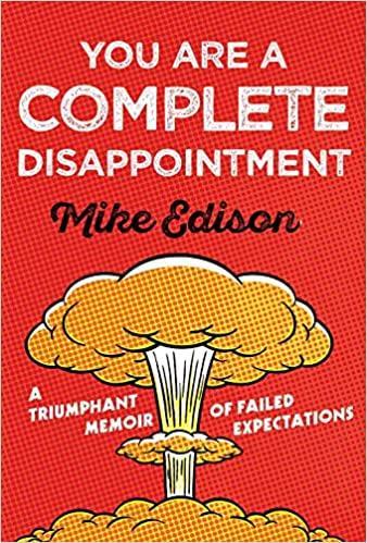 You Are A Complete Disappointment