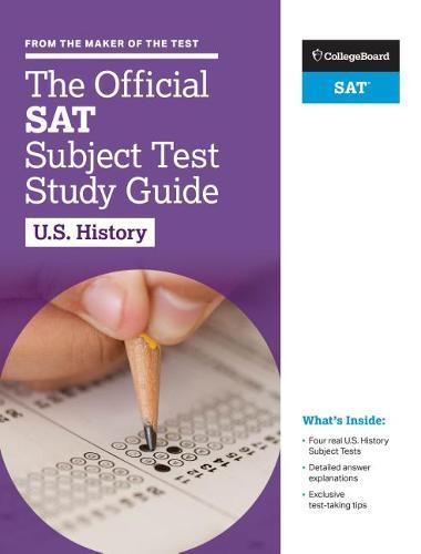 The Official Sat Subject Test In U.S. History : Study Guide