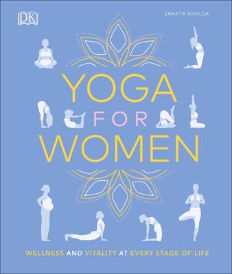 Yoga For Women: Wellness And Vitality At Every Stage Of Life
