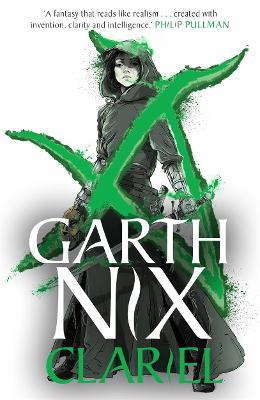 Clariel: Prequel To The Internationally Bestselling Old Kingdom Fantasy Series