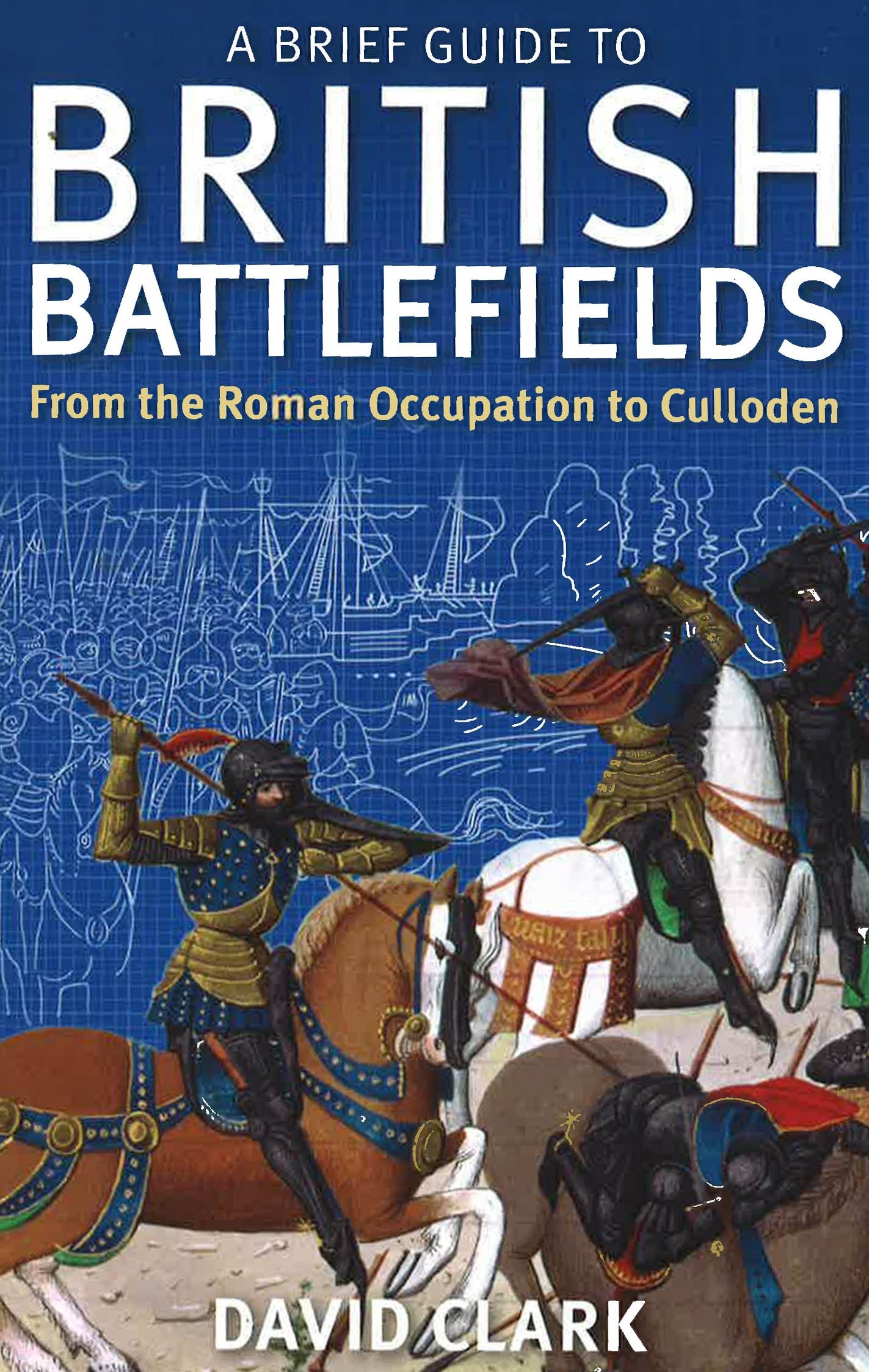 Brief Guide To British Battlefields