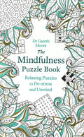 The Mindfulness Puzzle Book: Relaxing Puzzles To De-Stress And Unwind