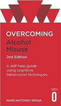 Overcoming Alcohol Misuse. 2Nd Edition