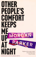 Other People's Comfort Keeps Me Up At Night: With A New Introduction By Danez Smith