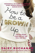 How To Be A Grown Up