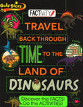 Gold Stars: Factivity Travel Back Through Time To The Land Of Dinosaurs