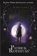 Kingkiller Chronicles: Slow Regard Of Silent Things