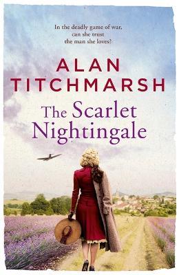 The Scarlet Nightingale: A Thrilling Wartime Love Story, Perfect For Fans Of Kate Morton And Tracy Rees