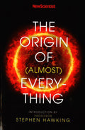 New Scientist: The Origin Of (Almost) Everything