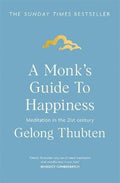 A Monk'S Guide To Happiness: Meditation In The 21St Century