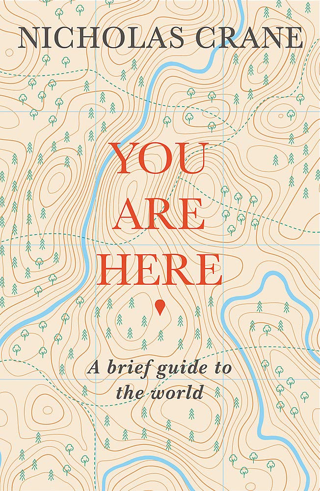 You Are Here: A Brief Guide To The World