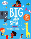 Start Little Learn Big: Big And Small Sticker And Draw