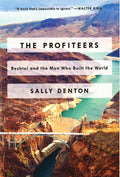 The Profiteers : Bechtel And The Men Who Built The World