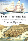 Barons Of The Sea: And Their Race To Build The World's Fastest Clipper Ship
