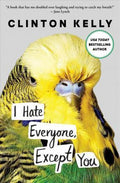 I Hate Everyone, Except You