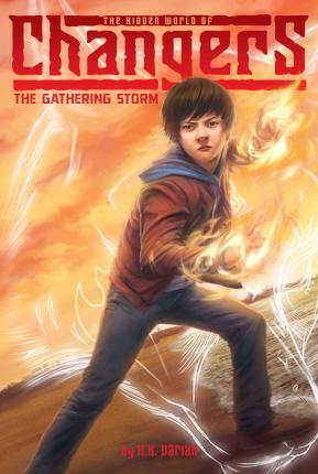 The Gathering Storm (The Hidden World Of Changers, Bk. 1)
