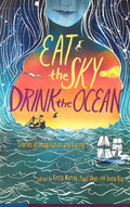 Eat The Sky, Drink The Ocean