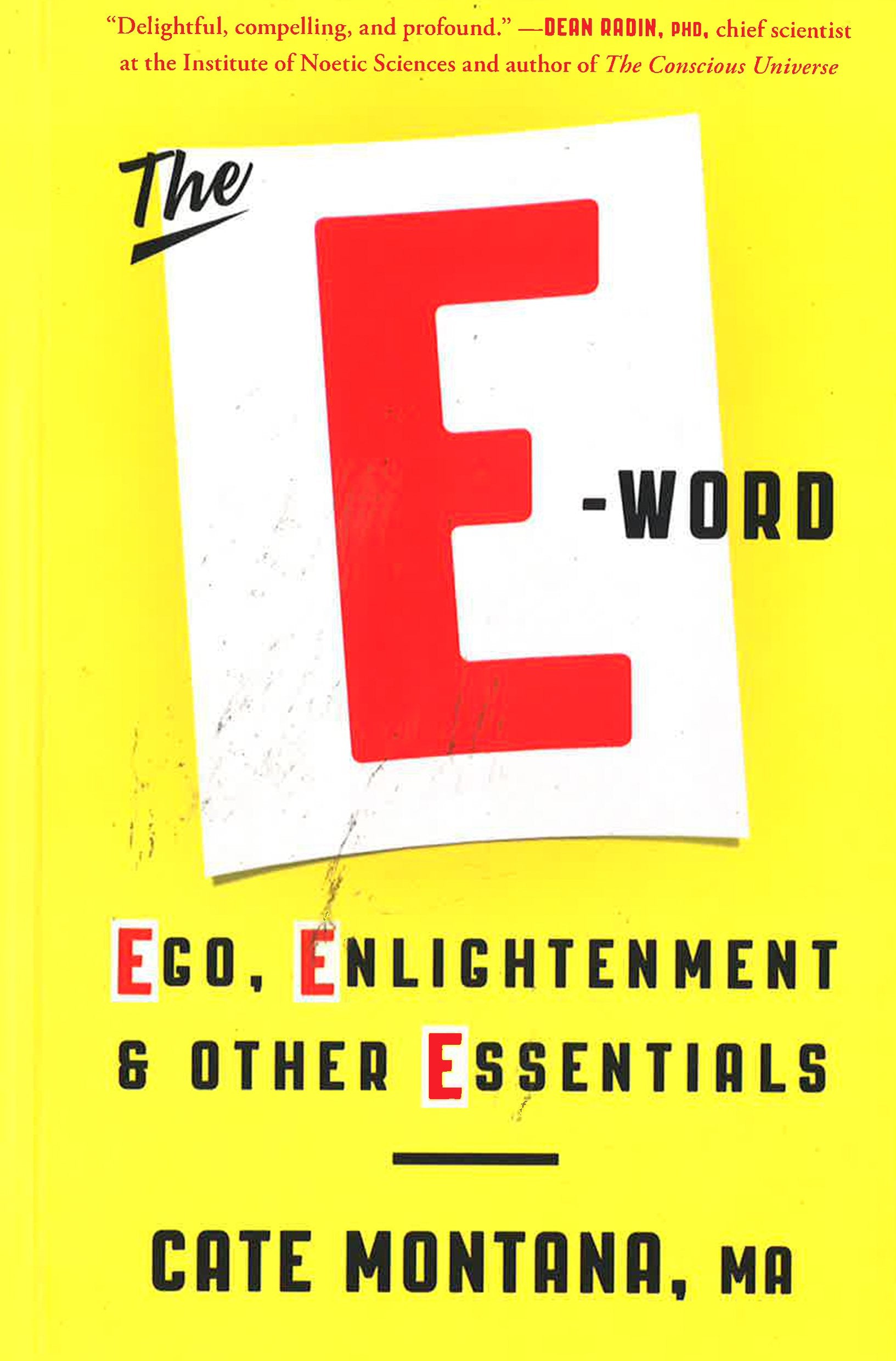 The E-Word: Ego, Enlightenment & Other Essentials