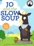Jo And The Slow Soup: A Book About Patience