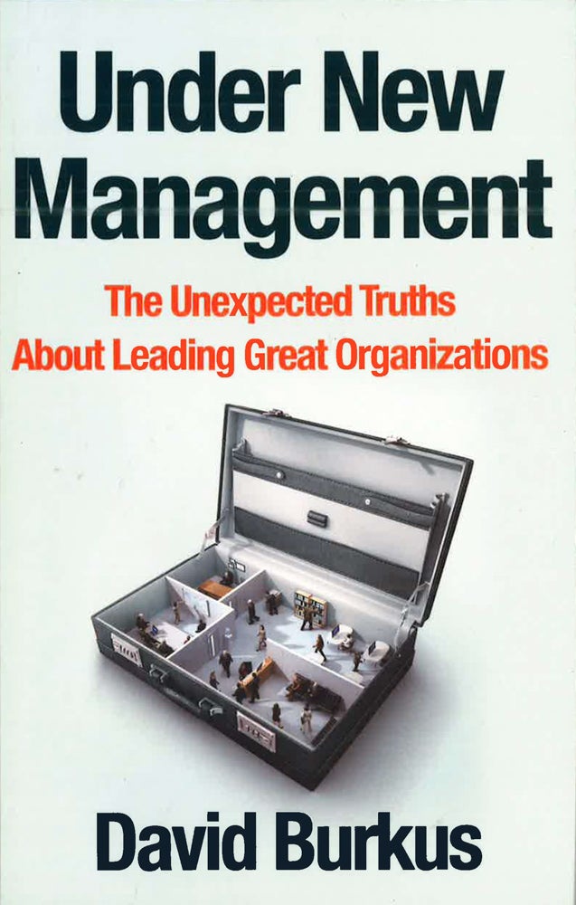 Under New Management: How Leading Organisations Are Upending Business As Usual