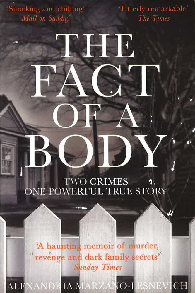 The Fact Of A Body: Two Crimes, One Powerful True Story