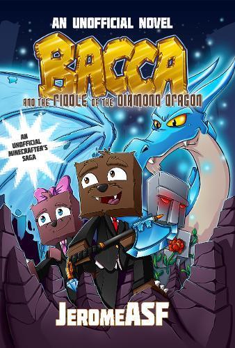 Bacca And The Riddle Of The Diamond Dragon (Unofficial Minecrafters Bacca Novel)