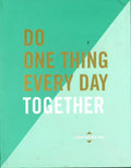 Do One Thing Every Day Together: A Journal For Two