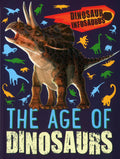 Dinosaur Infosaurus: The Age Of Dinosaurs