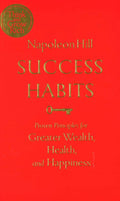 Success Habits: Proven Principles For Greater Wealth, Health, And Happiness