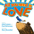 All You Need Is Love