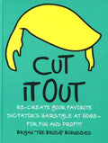 Cut It Out: Re-Create Your Favorite Dictator's Hairstyle At Home--For Fun And Profit!