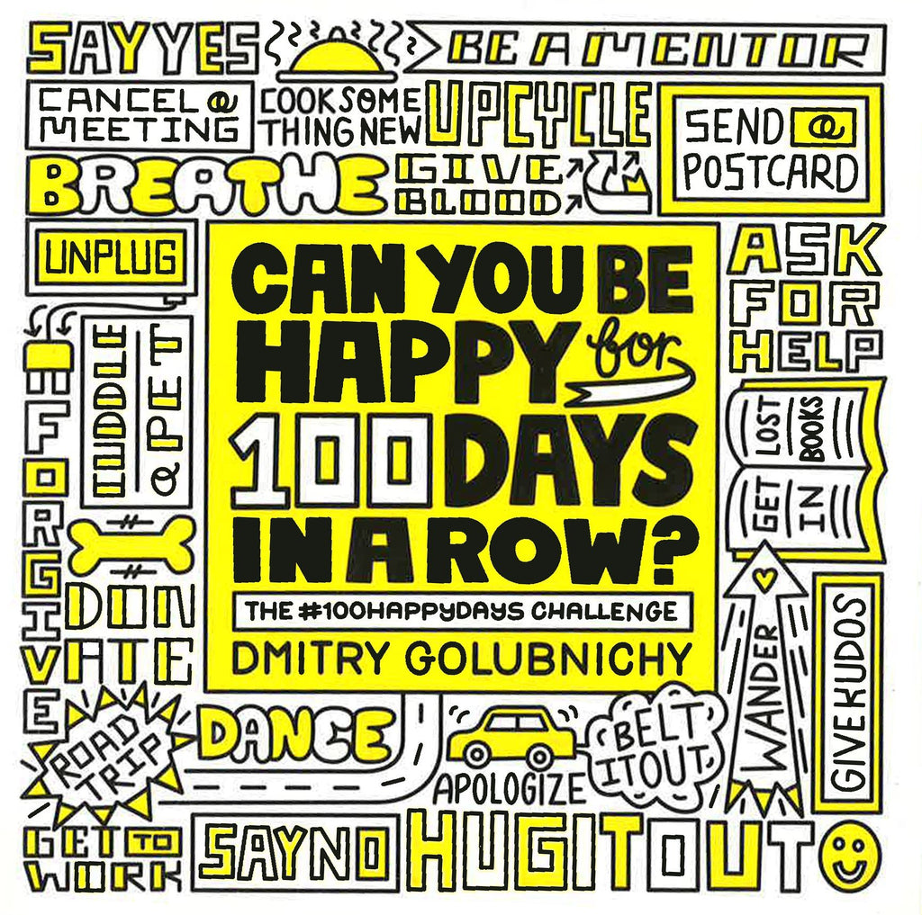 Can You Be Happy For 100 Days In A Row? (The #100Happydays Challenge)