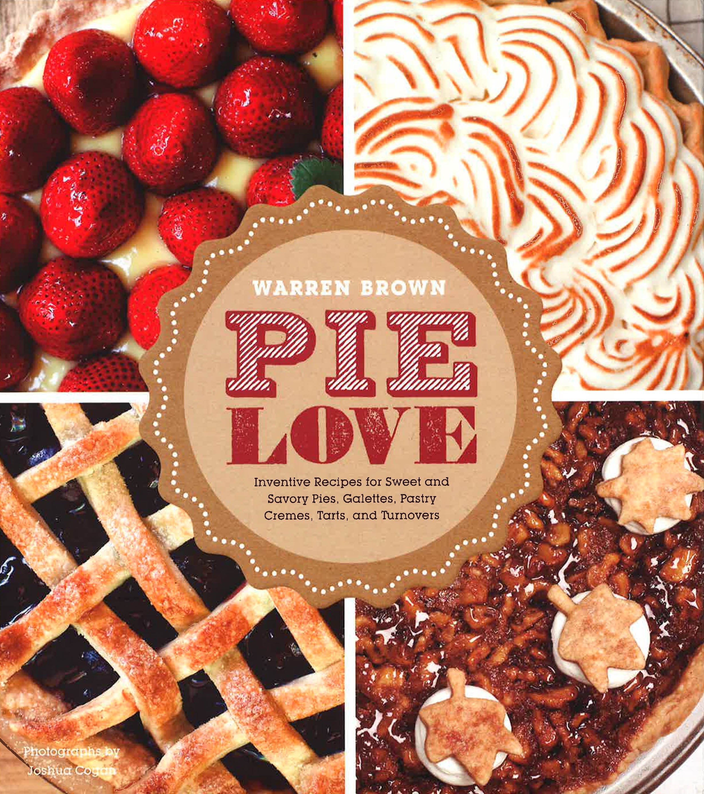 Pie Love: Sweet & Savory Pies
