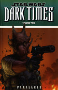 Star Wars: Dark Times - Parallels Volume 2