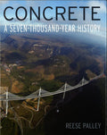 Concrete: A Seven-Thousand-Year History