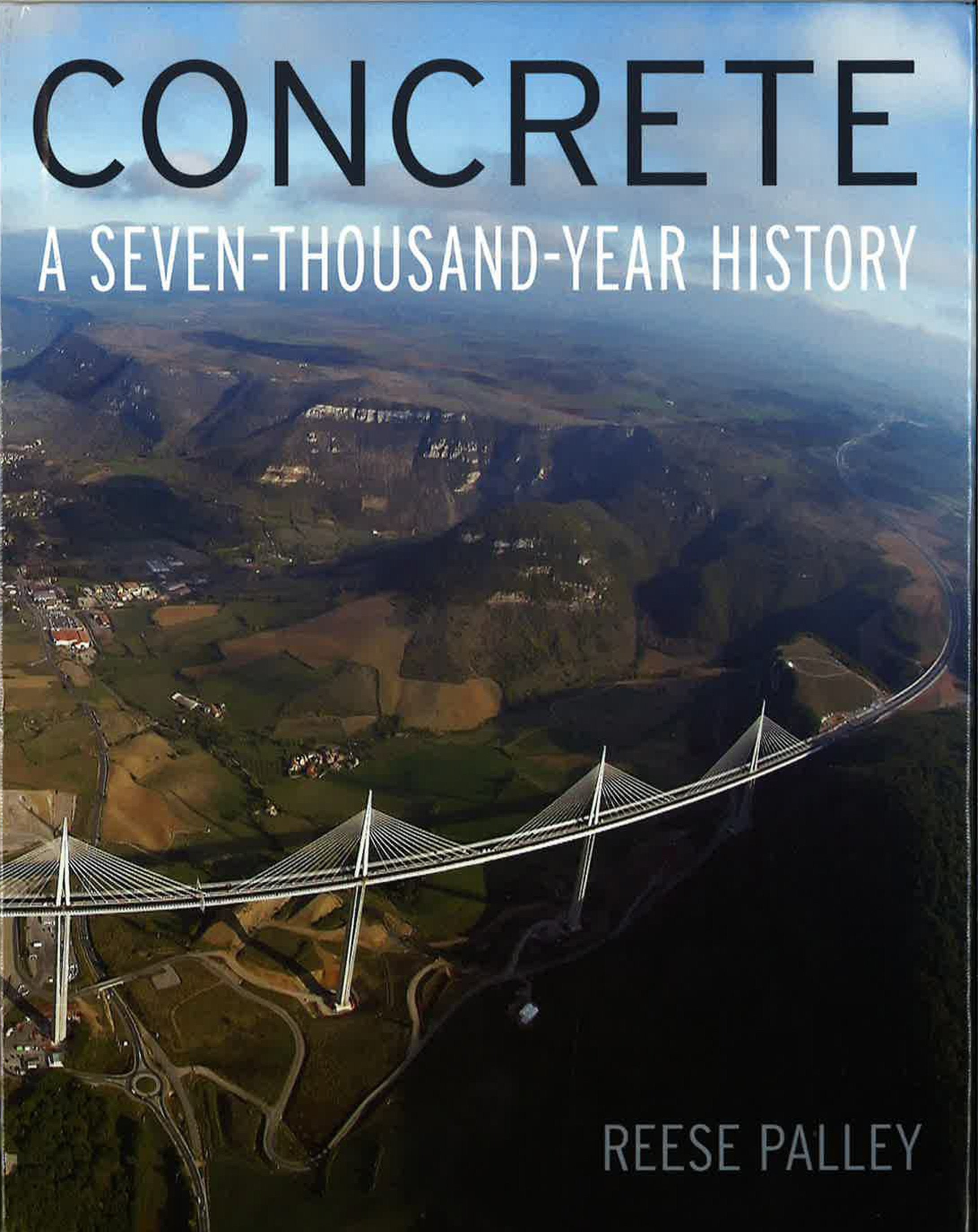 Concrete: A Seven-Thousand-Year History