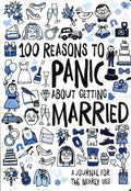 100 Reasons To Panic About Getting Married
