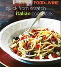 "Food & Wine" Quick from Scratch Italian Cookbook